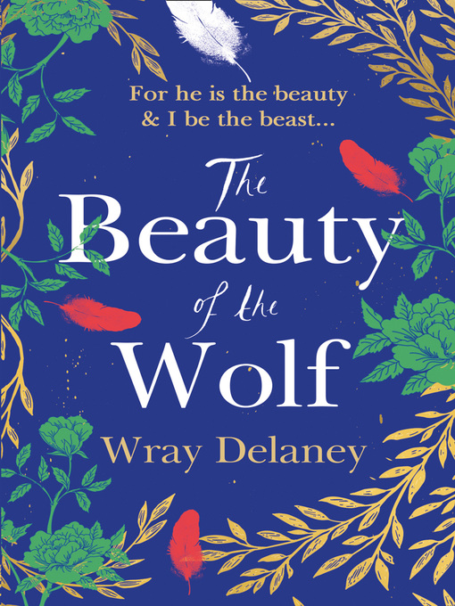 Title details for The Beauty of the Wolf by Wray Delaney - Available